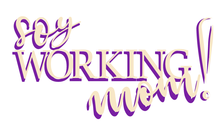 Soy Working Mom!